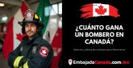 ¿Cuánto gana un Bombero en Canadá
