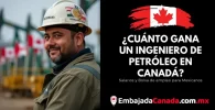 ¿Cuánto gana un Ingeniero de petróleo en Canadá