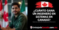 ¿Cuánto gana un Ingeniero en sistemas en Canadá