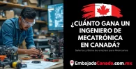 ¿Cuánto gana un ingeniero de mecatrónica en Canadá